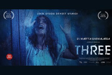 Ödüllü film “THREE” 21 Mart’ta vizyonda!